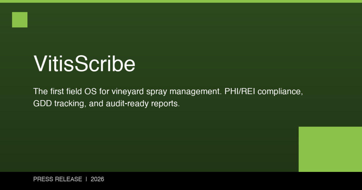 VitisScribe Launches as the First Purpose-Built Operating System for Vineyard Spray Management and Compliance VitisScribe Launches as the First Purpose-Built Operating System for Vineyard Spray Management and Compliance